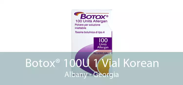 Botox® 100U 1 Vial Korean Albany - Georgia