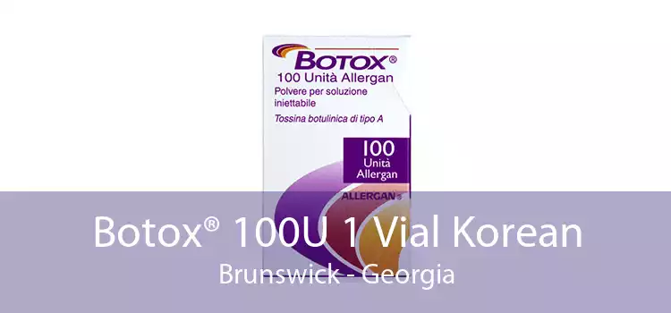 Botox® 100U 1 Vial Korean Brunswick - Georgia
