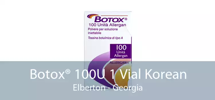 Botox® 100U 1 Vial Korean Elberton - Georgia
