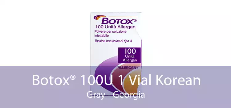 Botox® 100U 1 Vial Korean Gray - Georgia