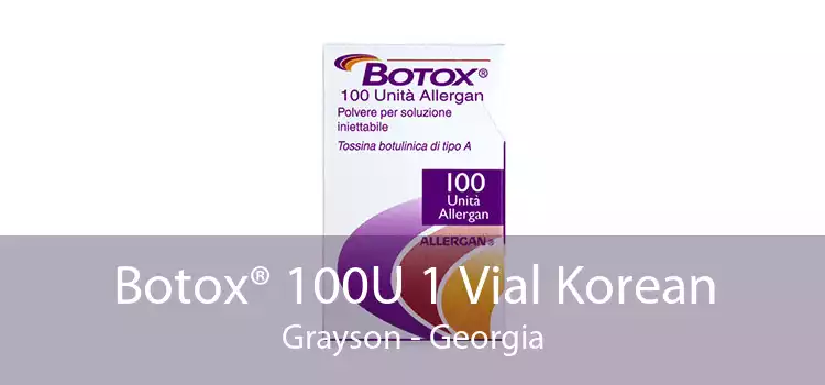 Botox® 100U 1 Vial Korean Grayson - Georgia