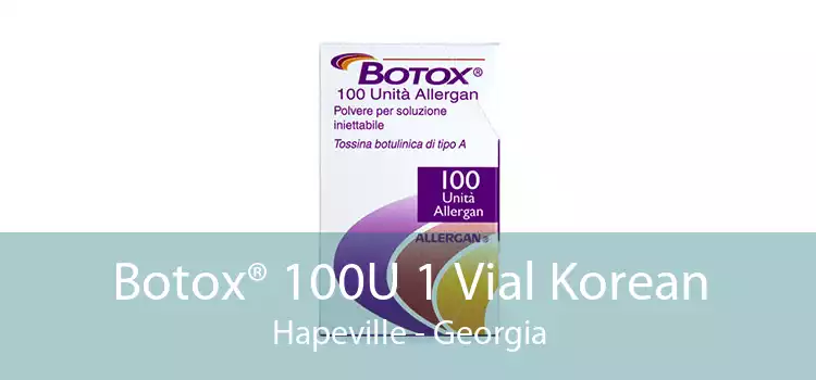 Botox® 100U 1 Vial Korean Hapeville - Georgia