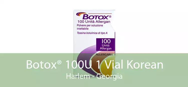 Botox® 100U 1 Vial Korean Harlem - Georgia
