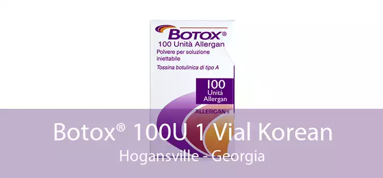 Botox® 100U 1 Vial Korean Hogansville - Georgia