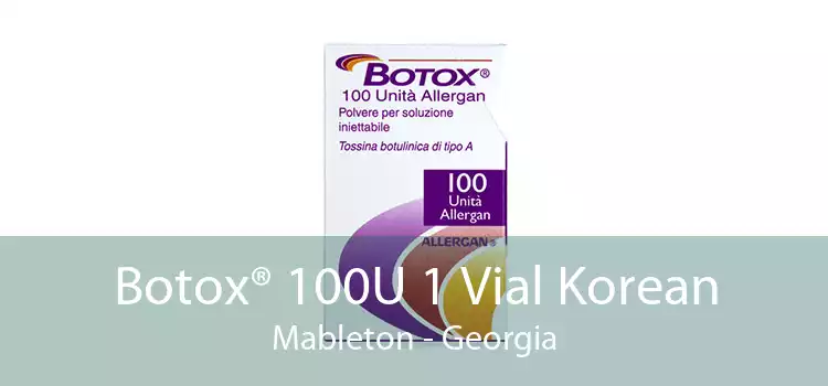 Botox® 100U 1 Vial Korean Mableton - Georgia