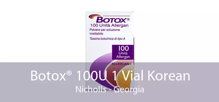 Botox® 100U 1 Vial Korean Nicholls - Georgia