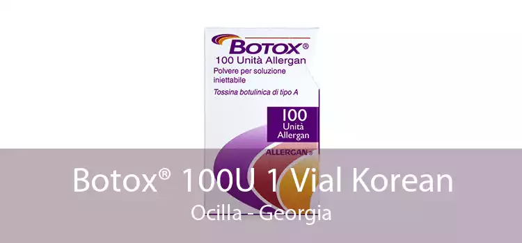 Botox® 100U 1 Vial Korean Ocilla - Georgia