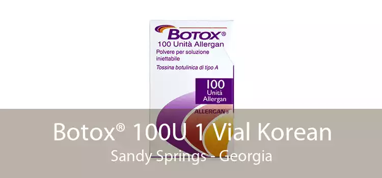 Botox® 100U 1 Vial Korean Sandy Springs - Georgia