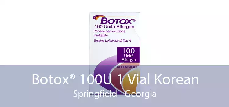 Botox® 100U 1 Vial Korean Springfield - Georgia