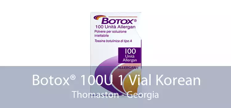 Botox® 100U 1 Vial Korean Thomaston - Georgia
