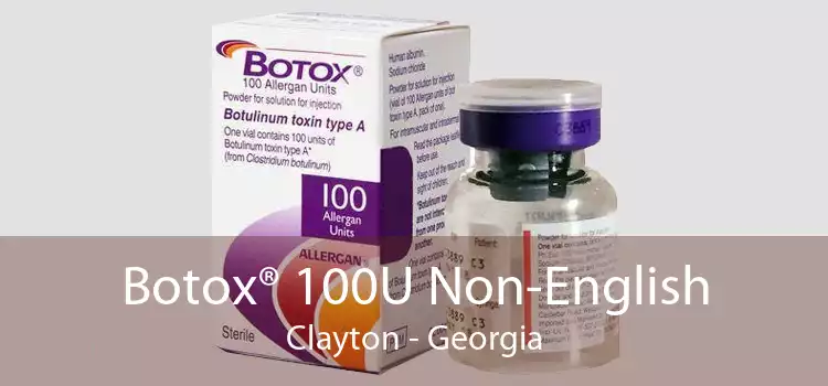 Botox® 100U Non-English Clayton - Georgia