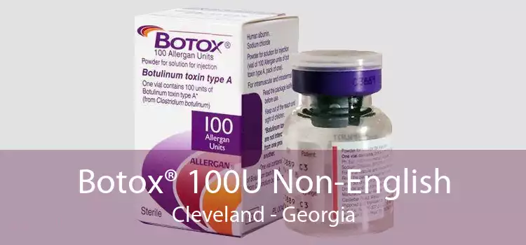 Botox® 100U Non-English Cleveland - Georgia