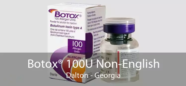 Botox® 100U Non-English Dalton - Georgia