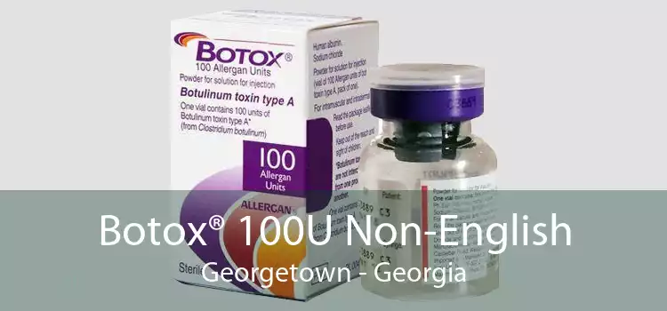 Botox® 100U Non-English Georgetown - Georgia