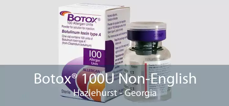 Botox® 100U Non-English Hazlehurst - Georgia
