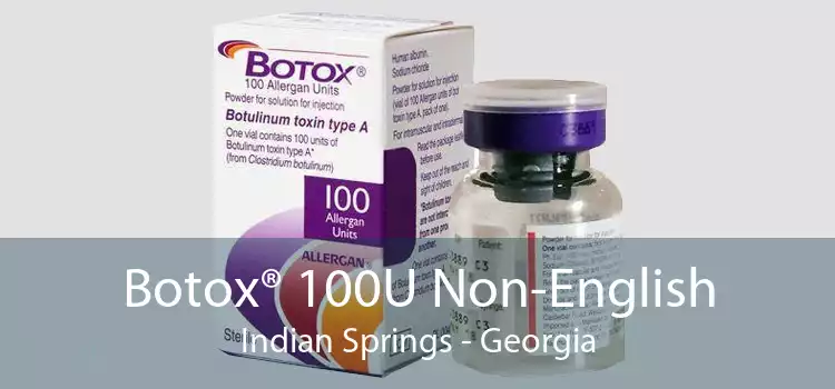 Botox® 100U Non-English Indian Springs - Georgia