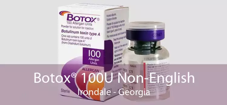 Botox® 100U Non-English Irondale - Georgia