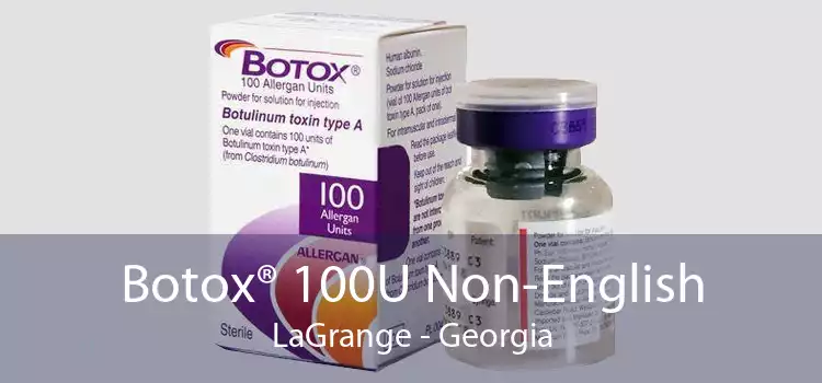 Botox® 100U Non-English LaGrange - Georgia