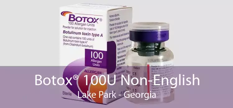 Botox® 100U Non-English Lake Park - Georgia