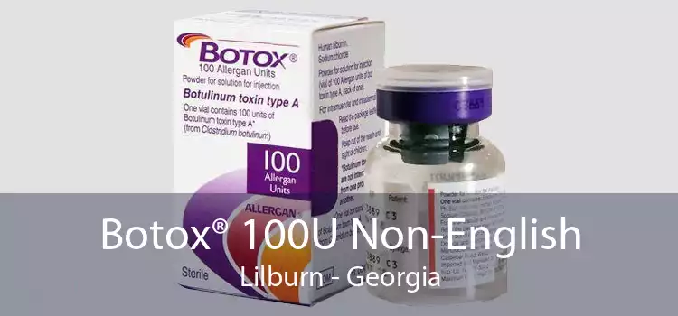 Botox® 100U Non-English Lilburn - Georgia