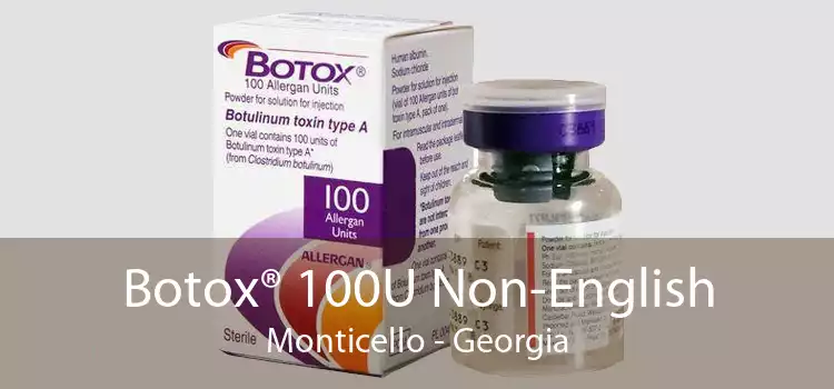 Botox® 100U Non-English Monticello - Georgia