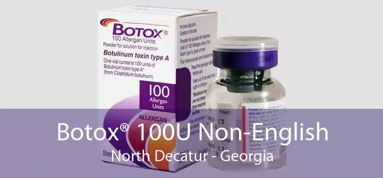 Botox® 100U Non-English North Decatur - Georgia