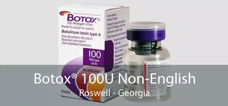 Botox® 100U Non-English Roswell - Georgia