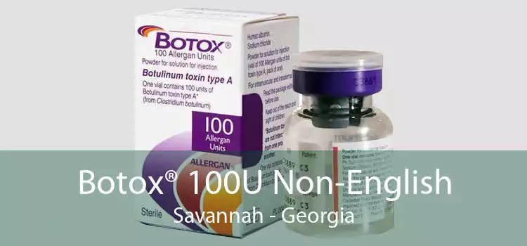 Botox® 100U Non-English Savannah - Georgia