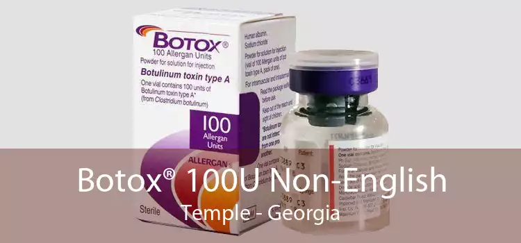 Botox® 100U Non-English Temple - Georgia