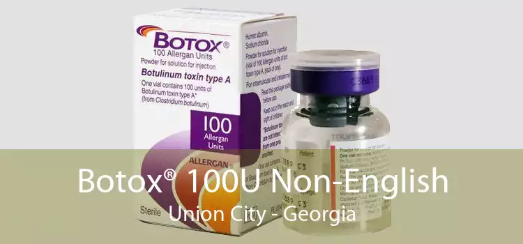 Botox® 100U Non-English Union City - Georgia