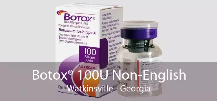 Botox® 100U Non-English Watkinsville - Georgia