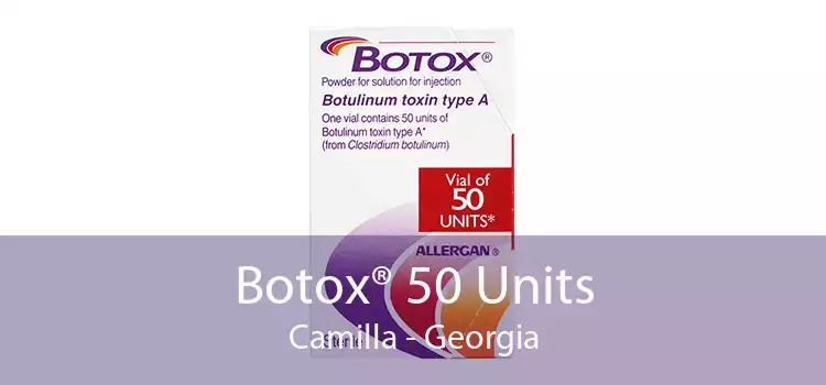 Botox® 50 Units Camilla - Georgia