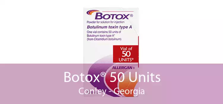 Botox® 50 Units Conley - Georgia