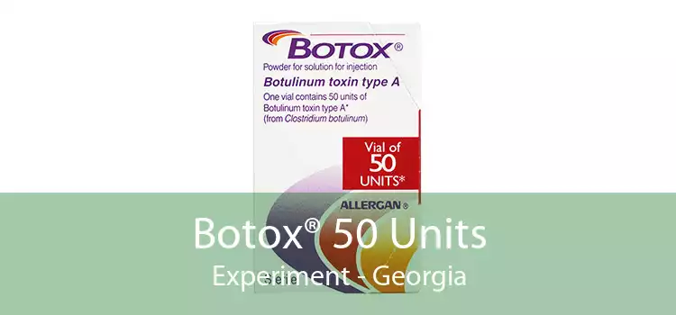 Botox® 50 Units Experiment - Georgia