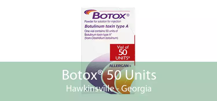 Botox® 50 Units Hawkinsville - Georgia