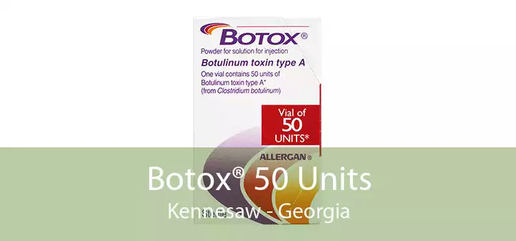 Botox® 50 Units Kennesaw - Georgia