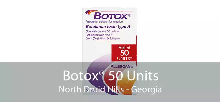 Botox® 50 Units North Druid Hills - Georgia