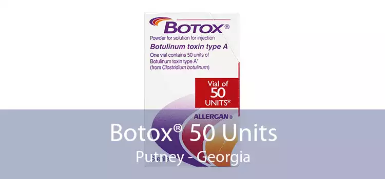 Botox® 50 Units Putney - Georgia
