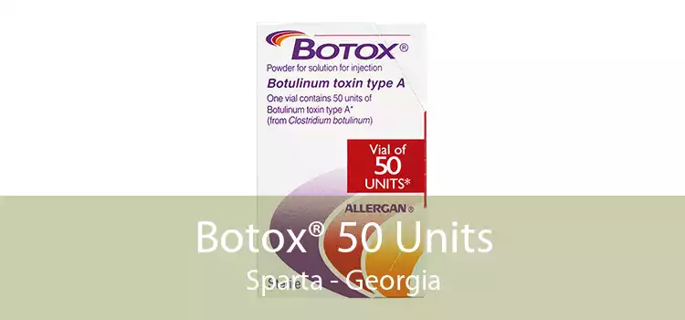 Botox® 50 Units Sparta - Georgia
