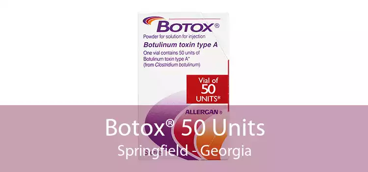 Botox® 50 Units Springfield - Georgia
