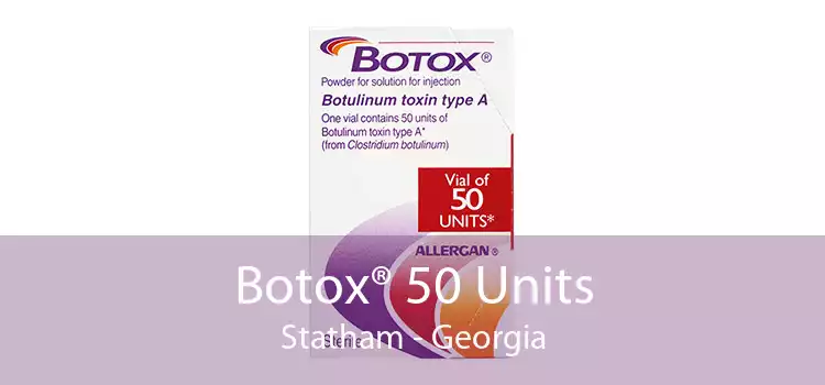Botox® 50 Units Statham - Georgia