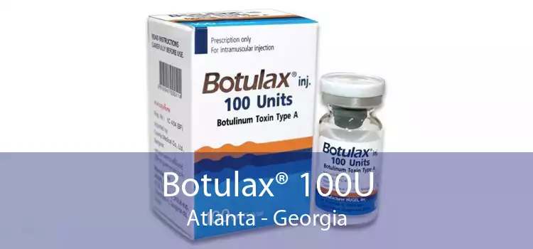Botulax® 100U Atlanta - Georgia