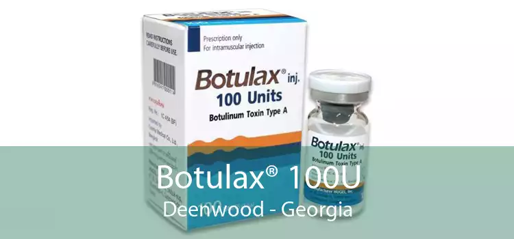 Botulax® 100U Deenwood - Georgia