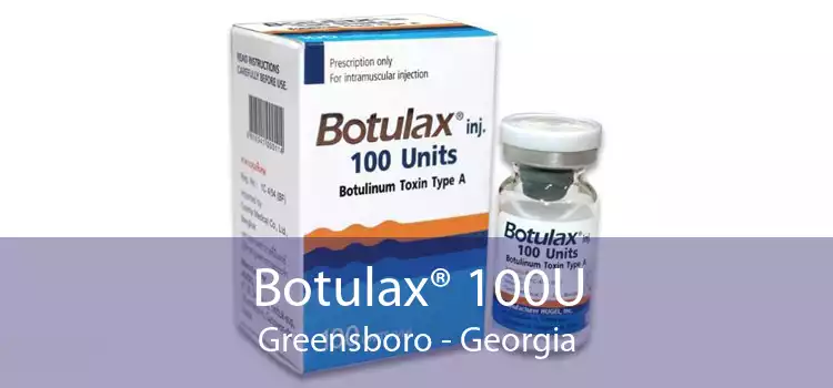 Botulax® 100U Greensboro - Georgia
