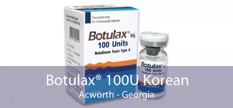 Botulax® 100U Korean Acworth - Georgia