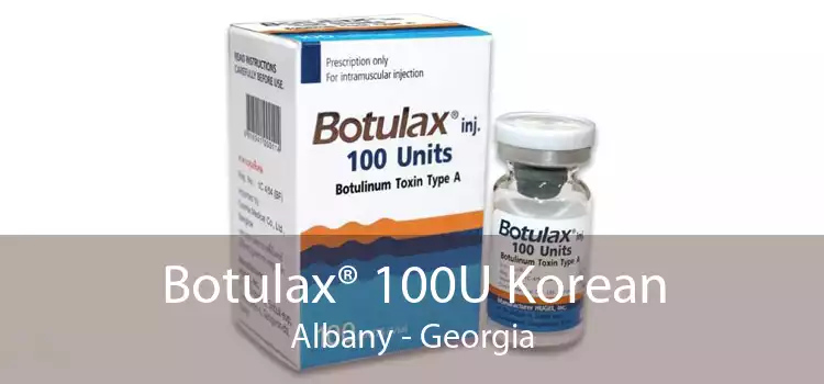 Botulax® 100U Korean Albany - Georgia