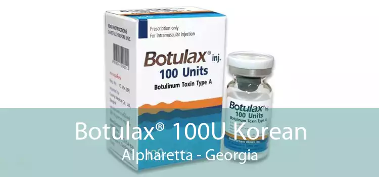 Botulax® 100U Korean Alpharetta - Georgia