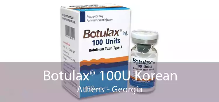 Botulax® 100U Korean Athens - Georgia