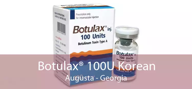Botulax® 100U Korean Augusta - Georgia