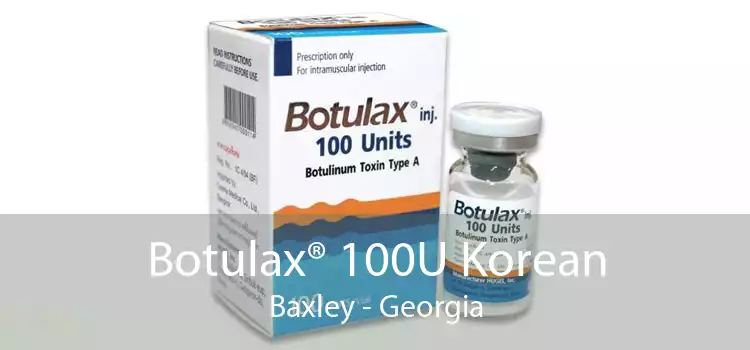 Botulax® 100U Korean Baxley - Georgia